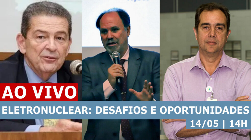 WEBMINAR TRANSMITIDO AO VIVO PELO PETRONOTÍCIAS VAI MOSTRAR AS OPORTUNIDADES DO SETOR NUCLEAR BRASILEIRO