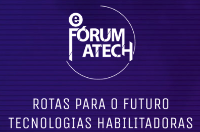 Fórum Atech: sétima edição está com inscrições gratuitas abertas