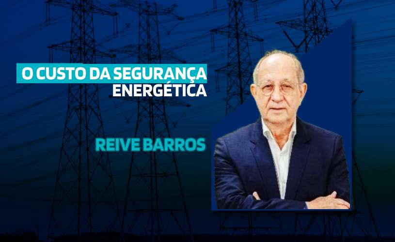 O CUSTO DA SEGURANÇA ENERGÉTICA